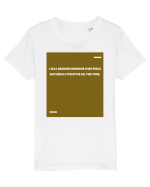 I will become someone who feels naturally positive all the time. Tricou mânecă scurtă  Copii Mini Creator