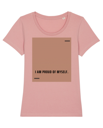I am proud of myself. Canyon Pink