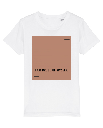 I am proud of myself. White