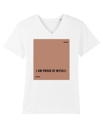 I am proud of myself. White