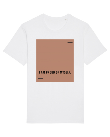 I am proud of myself. White
