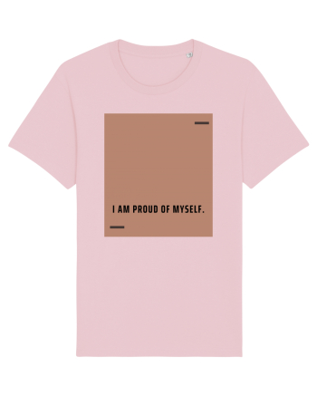 I am proud of myself. Cotton Pink