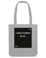I choose to improve my life. Sacoșă textilă