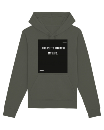 I choose to improve my life. Khaki