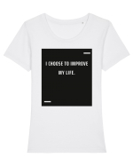 I choose to improve my life. Tricou mânecă scurtă guler larg fitted Damă Expresser