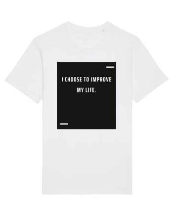 I choose to improve my life. White