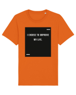 I choose to improve my life. Tricou mânecă scurtă Unisex Rocker