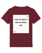 I have the power to make my dreams true. Tricou mânecă scurtă  Copii Mini Creator