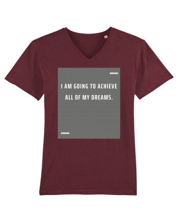I am going to achieve all of my dreams. Burgundy
