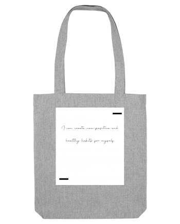 I can create new positive and healthy habits for myself. Heather Grey