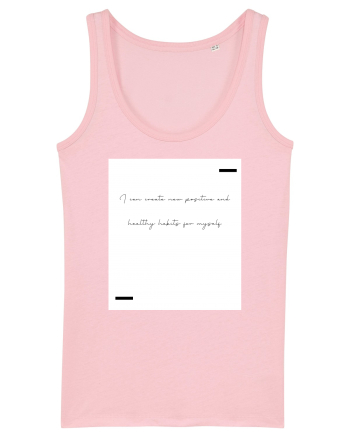 I can create new positive and healthy habits for myself. Cotton Pink