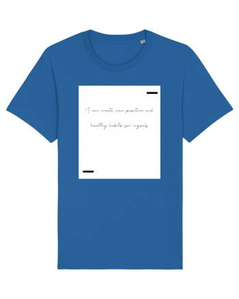 I can create new positive and healthy habits for myself. Royal Blue