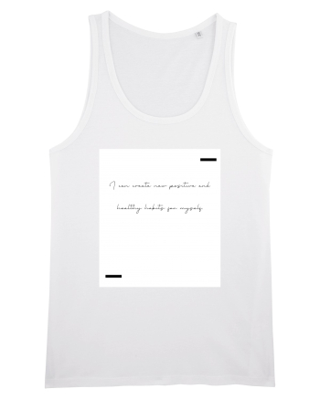 I can create new positive and healthy habits for myself. White