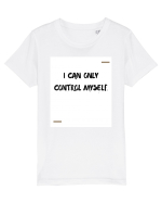 I can only control myself. Tricou mânecă scurtă  Copii Mini Creator