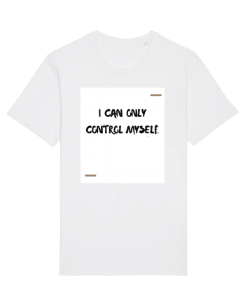 I can only control myself. White