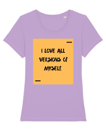I love all versions of myself. Lavender Dawn