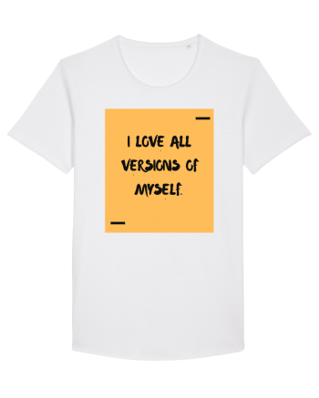 I love all versions of myself. White