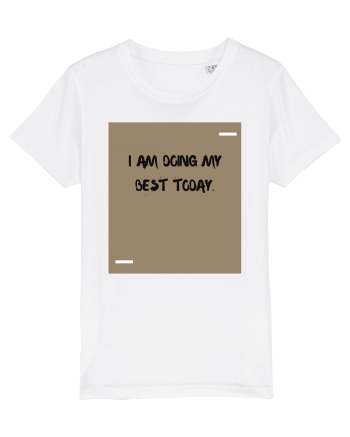 I am doing my best today. White