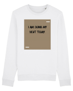 I am doing my best today. Bluză mânecă lungă Unisex Rise