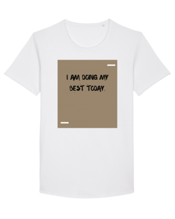 I am doing my best today. White