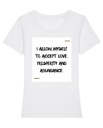 I allow myself to accept love, prosperity and abundance. White
