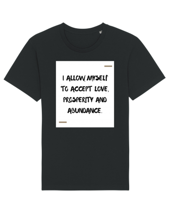 I allow myself to accept love, prosperity and abundance. Black