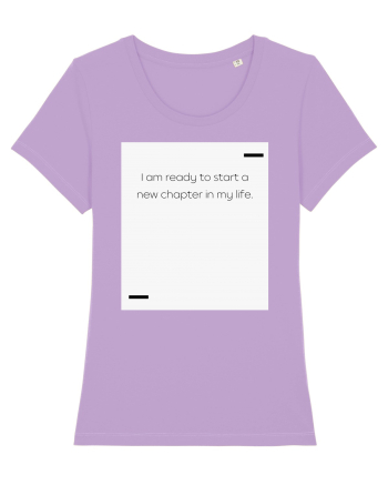 I am ready to start a new chapter in my life. Lavender Dawn