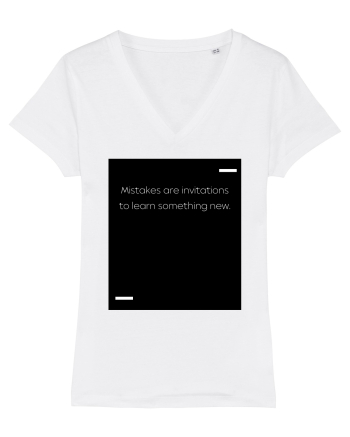 Mistakes are invitations to learn something new. White