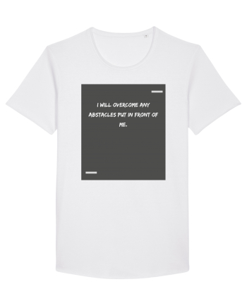 I will overcome any abstacles put in front of me. White