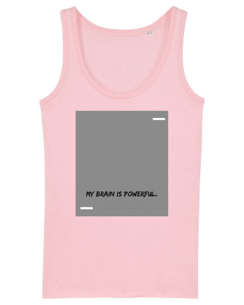 My brain is powerful. Cotton Pink