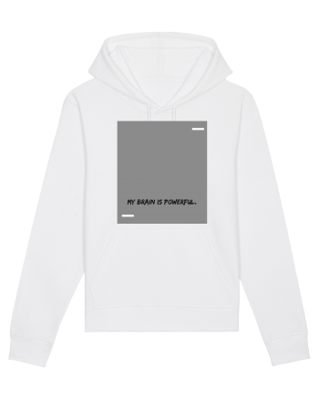 My brain is powerful. White