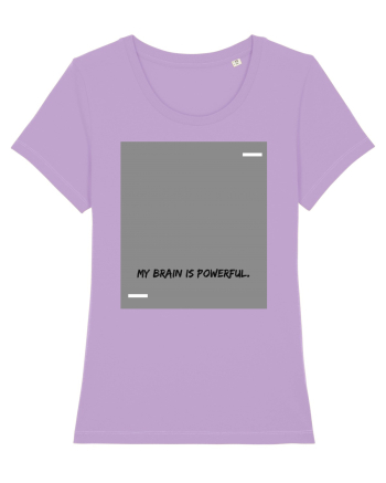 My brain is powerful. Lavender Dawn