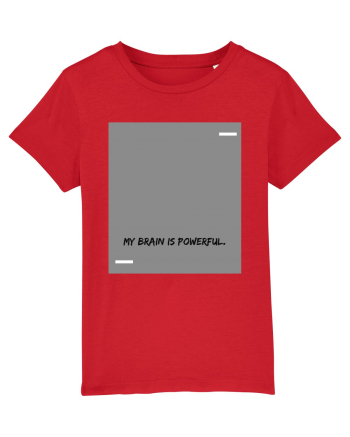 My brain is powerful. Red
