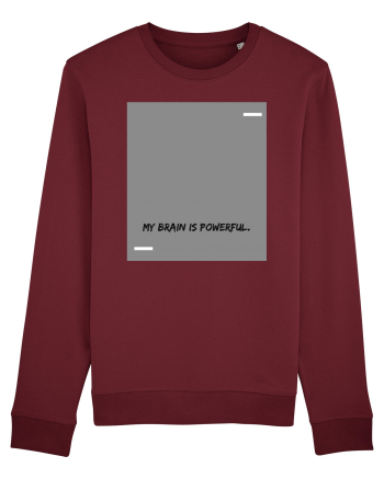 My brain is powerful. Burgundy