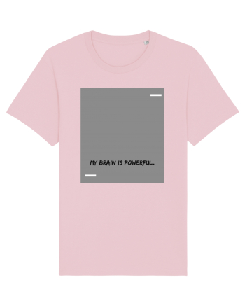 My brain is powerful. Cotton Pink