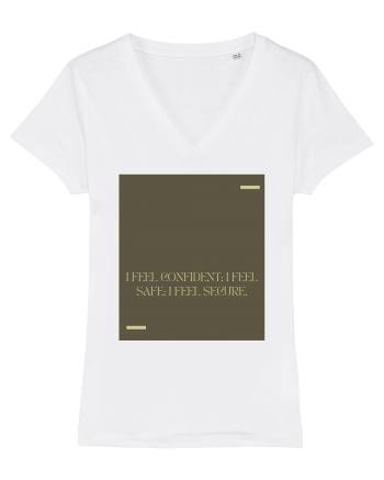 I feel confident; I feel safe; I feel secure. White