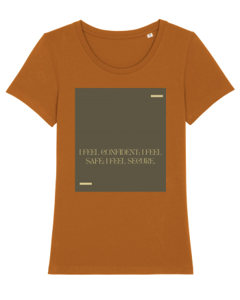 I feel confident; I feel safe; I feel secure. Roasted Orange