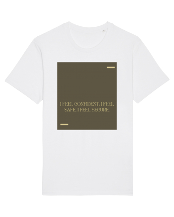 I feel confident; I feel safe; I feel secure. White