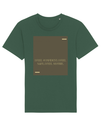 I feel confident; I feel safe; I feel secure. Bottle Green