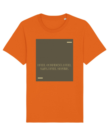 I feel confident; I feel safe; I feel secure. Bright Orange