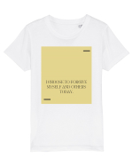 I choose to forgive myself and others today. Tricou mânecă scurtă  Copii Mini Creator