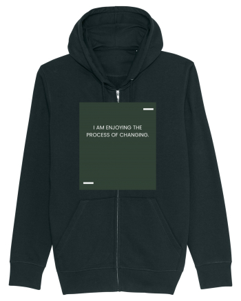 I am enjoying the process of changing. Black