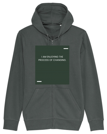 I am enjoying the process of changing. Anthracite