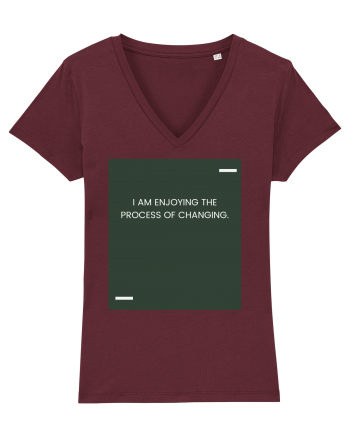 I am enjoying the process of changing. Burgundy