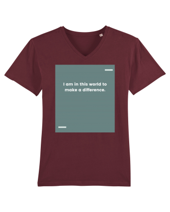 I am in this world to make a difference. Burgundy