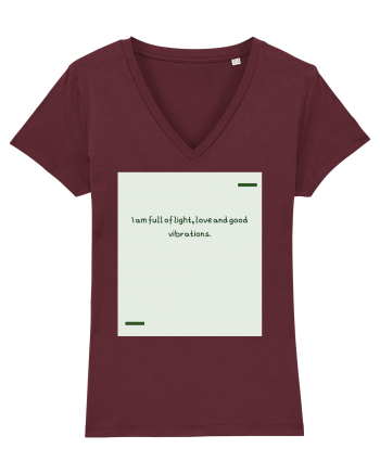 I am full of light, love and good vibrations. Burgundy