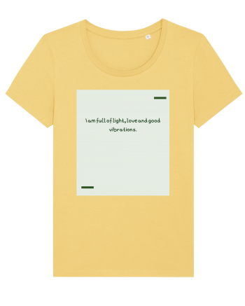 I am full of light, love and good vibrations. Jojoba