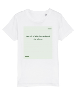 I am full of light, love and good vibrations. Tricou mânecă scurtă  Copii Mini Creator