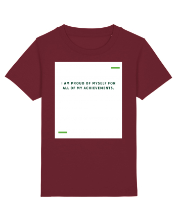 I am proud of myself for all of my achievements. Burgundy