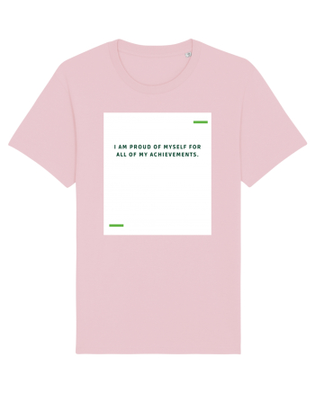 I am proud of myself for all of my achievements. Cotton Pink